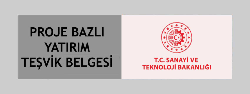 Proje Bazlı Yatırım Teşvik Belgesi