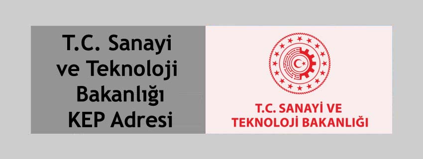 T.C. Sanayi ve Teknoloji Bakanlığı Teşvik Uygulama KEP Adresi Nedir